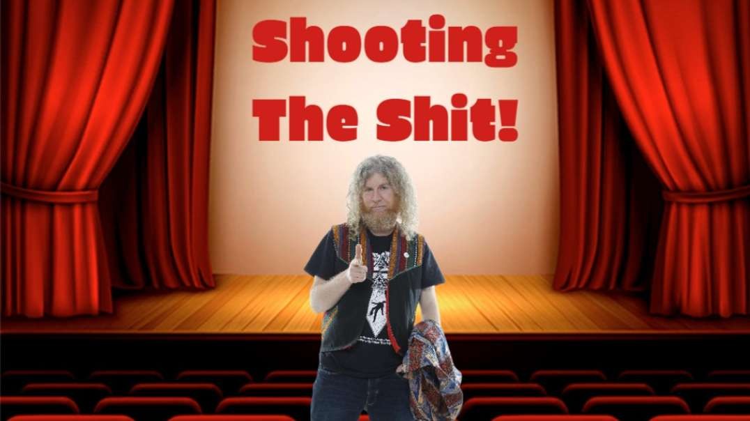 Shooting The Shit